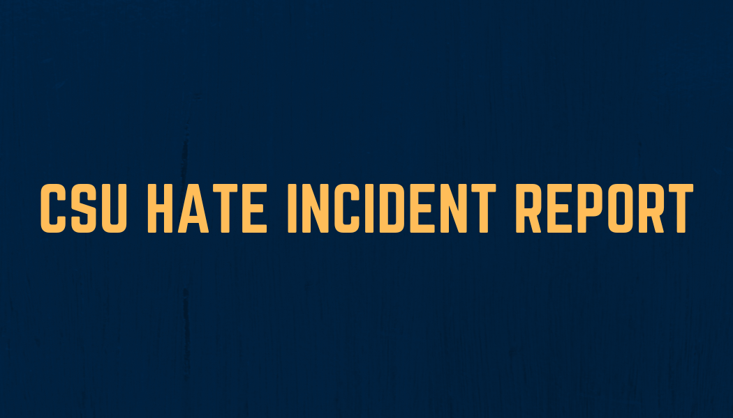 Blue background with yellow lettering that says CSU Hate Crime Incident Report